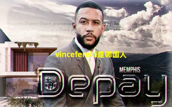 vinceferelli是哪国人